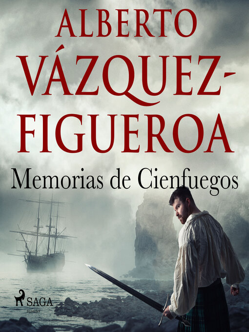 Title details for Memorias de Cienfuegos by Alberto Vázquez Figueroa - Available